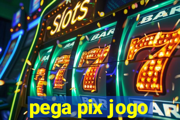 pega pix jogo